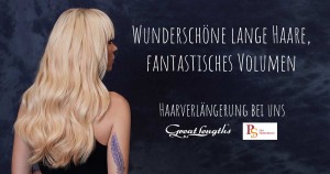 Haarverlängerung / Haarverdichtung Lübeck Great Lenghts P&S Das Friseurduo